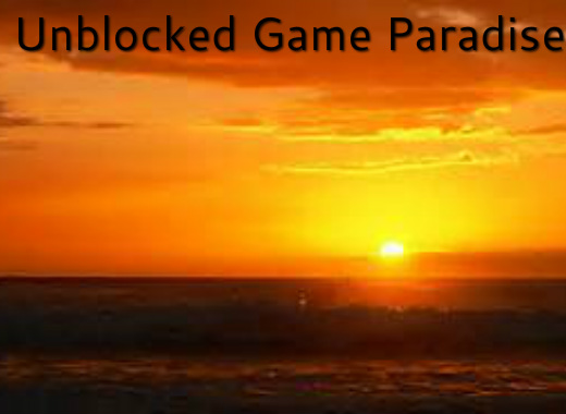 Unblocked Game Paradise Home
